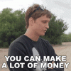 you-can-make-a-lot-of-money-danny-mullen.gif